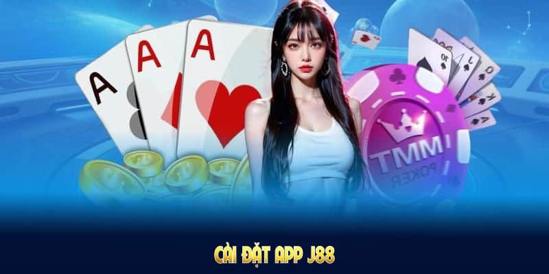 Cài đặt app J88 để tiếp cận hàng nghìn trò chơi nhanh chóng